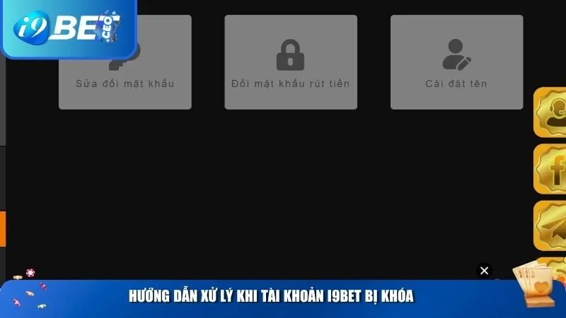 Hướng dẫn xử lý khi tài khoản i9BET bị khóa
