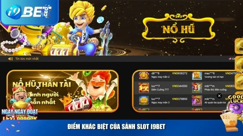 Cách Chơi Slot Game i9bet Dễ Trúng Thưởng Dành Cho Người Mới Điểm khác biệt của sảnh slot i9BET