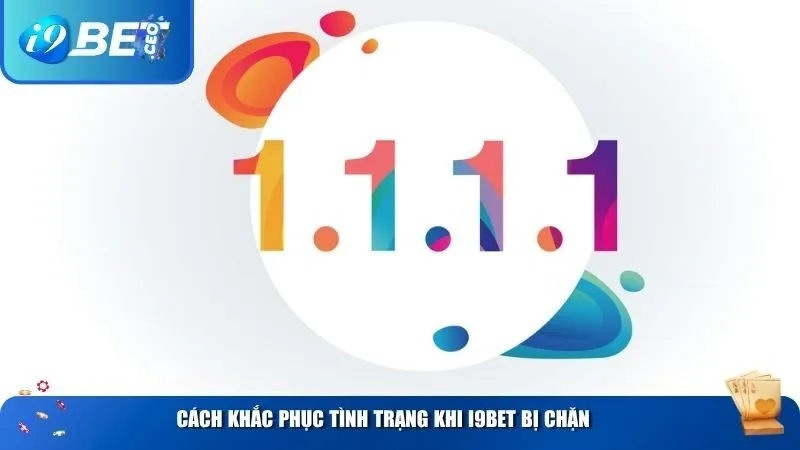 i9bet Bị Chặn? Cách Vào Nhanh – An Toàn – Ổn Định Mọi Lúc Cách khắc phục tình trạng khi i9BET bị chặn
