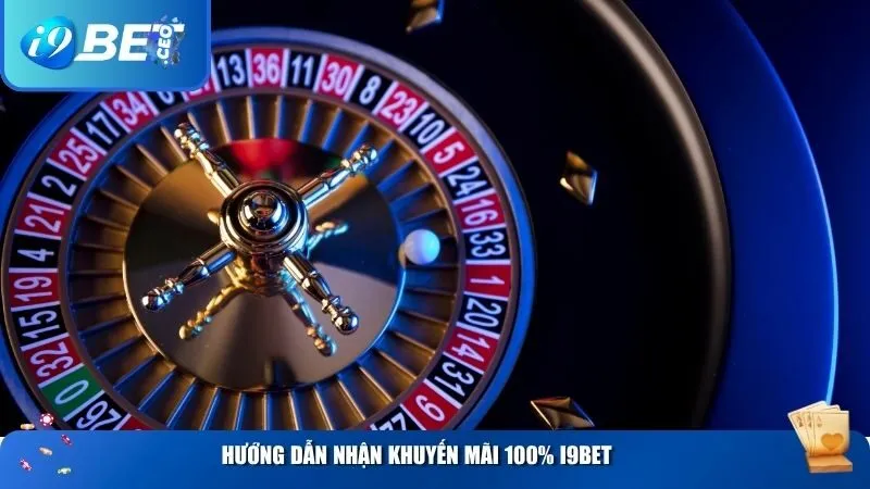 Hướng Dẫn Nhận Khuyến Mãi 100% i9bet Dành Cho Người Mới Cực Dễ Hướng dẫn nhận khuyến mãi 100% i9BET