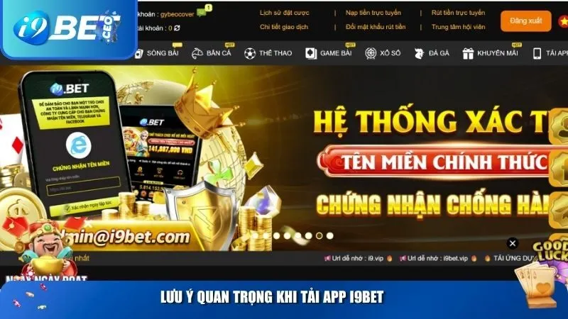 Tải App i9bet Cho Điện Thoại & PC Nhanh Chóng Lưu ý quan trọng trong khi tải app i9BET